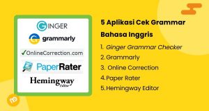 aplikasi cek grammar online: Ginger Grammar Checker, Grammarly,  Online Correction, Paper Rater, Hemingway Editor