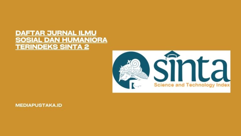 Daftar Jurnal Ilmu Sosial dan Humaniora Terindeks Sinta 2 - Mediapustaka.id