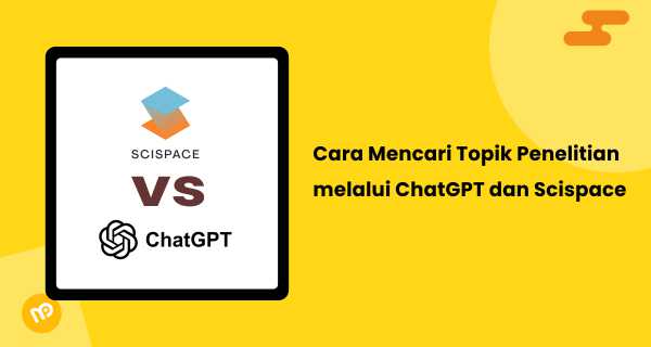 Cara Mencari Topik Penelitian melalui ChatGPT dan Scispace